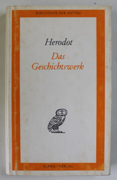 HERODOT , DAS GESCHICHTS WERK ( OPERA ISTORICA ) , ZWEITER BAND , TEXT IN LIMBA GERMANA , 1985