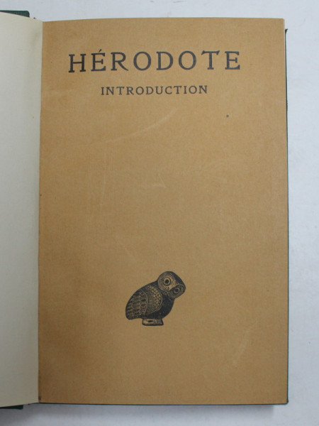 HERODOTE - INTRODUCTION ...SUR LA VIE ET LA PERSONALITE D ' HERODOTE par E. LEGRAND , 1932