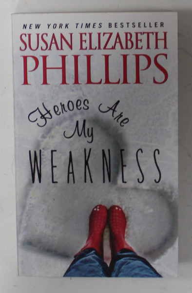 HEROES ARE MY WEAKNESS by SUSAN ELIZABETH PHILLIPS  , 2014