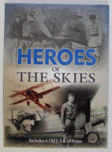 HEROES OF THE SKIES  , INCLUDES 6 FREE 8 x 10 PHOTOS ,  2013