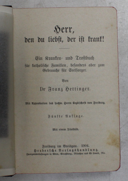 HERR , DEN DU LIEBST , DER IST KRANK ! CARTE DE RUGACIUNI IN LIMBA GERMANA CU CARCTERE GOTICE ,  1904