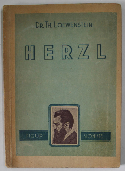 HERZL de Dr. TH. LOWENSTEIN , SERIA '' FIGURI SIONISTE ", ANII '50