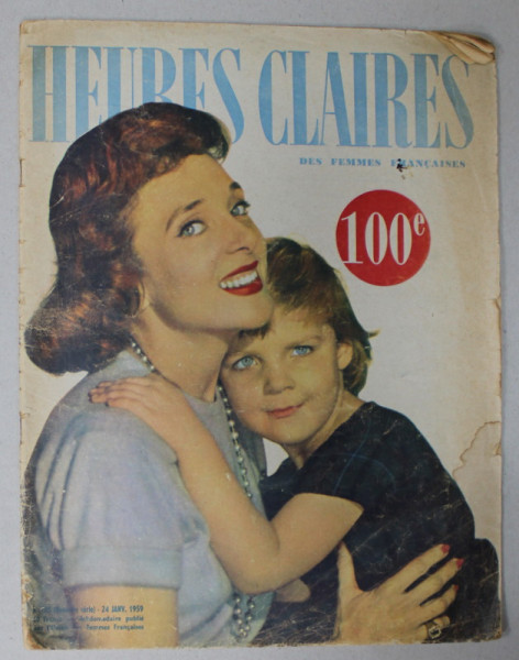 HEURES CLAIRES , MENSUEL PUBLIE PAR L 'UNION DES FEMMES FRANCAISES , No. 100 , 1959, MODA , SPECTACOLE , MONDENITATI
