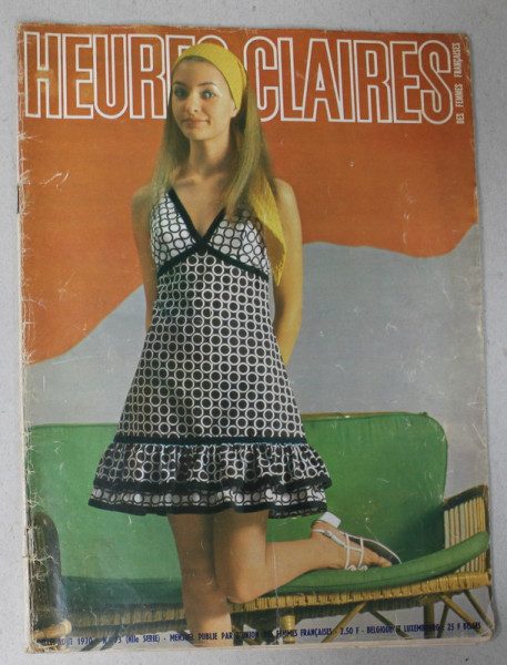 HEURES CLAIRES , MENSUEL PUBLIE PAR L 'UNION DES FEMMES FRANCAISES , No. 73 , 1970, MODA , SPECTACOLE , MONDENITATI