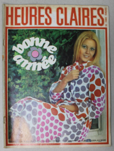 HEURES CLAIRES , MENSUEL PUBLIE PAR L 'UNION DES FEMMES FRANCAISES , No. 78 , 1971 , MODA , SPECTACOLE , MONDENITATI