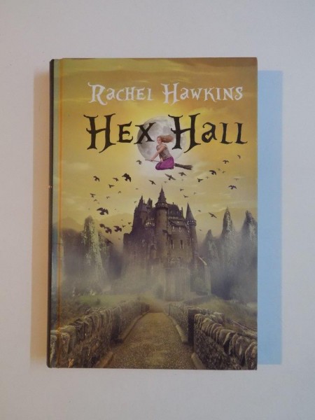 HEX HALL de RACHEL HAWKINS 2012