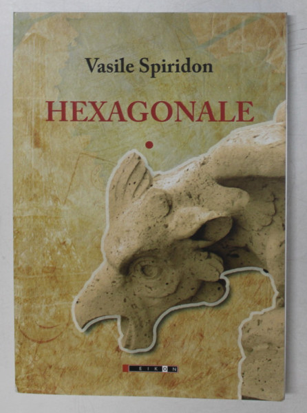 HEXAGONALE de VASILE SPIRIDON , 2020 , DEDICATIE *