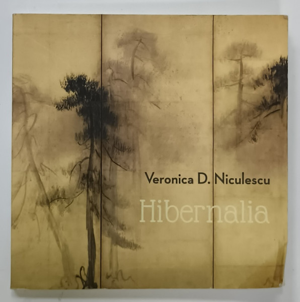 HIBERNALIA de VERONICA D. NICULESCU , 2016 , DEDICATIE *