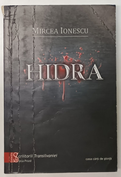HIDRA de MIRCEA IONESCU , 2013 , DEDICATIE *, COPERTA CU URME DE INDOIRE