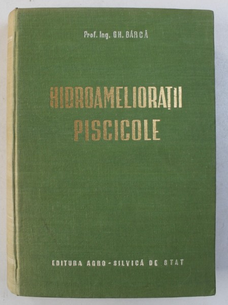 HIDROAMELIORATII PISCICOLE de GH. BARCA , 1957