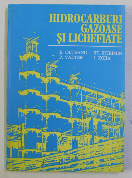 HIDROCARBURI GAZOASE SI LICHEFIATE de B . OLTEANU ...I. ZGAIIA , 1994