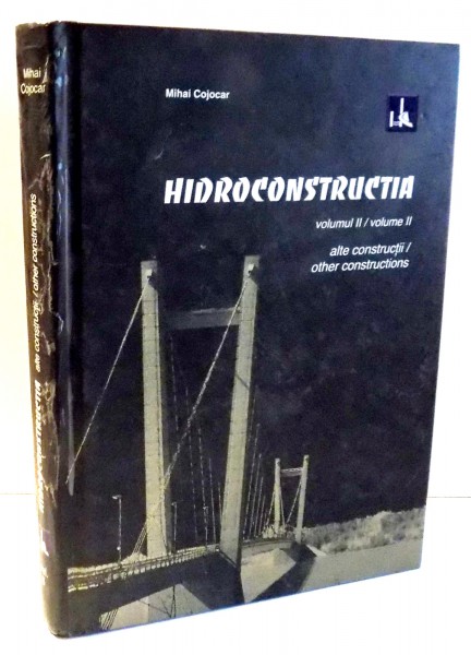 HIDROCONSTRUCTIA de MIHAI COJOCAR , 2010