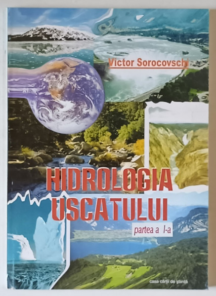 HIDROLOGIA USCATULUI de VICTOR SOROCOVSCHI , PARTEA I , 2002 , DEDICATIE *