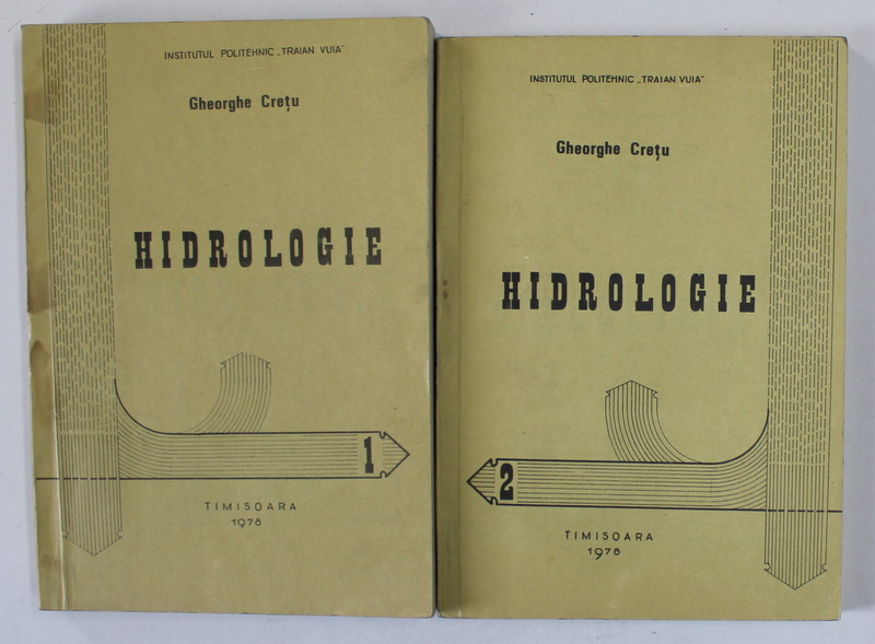 HIDROLOGIE de GHEORGHE CRETU , VOLUMELE  1-2 , 1978, PREZINTA SUBLINIERI