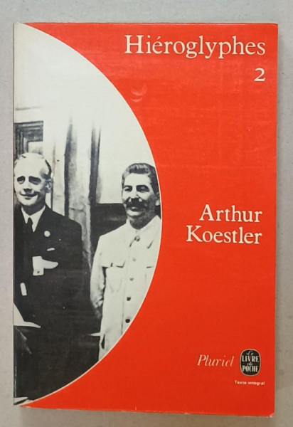 HIEROGLYPHES par ARTHUR KOESTLER , TOME II , 1955