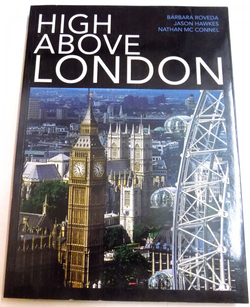 HIGH ABOVE LONDON by BARBARA ROVEDA, JASON HAWKES and NATHAN MCCONNEL