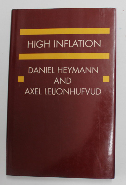 HIGH INFLATION by DANIEL HEYMANN AND AXEL LEIJONHUFVUD , 1995