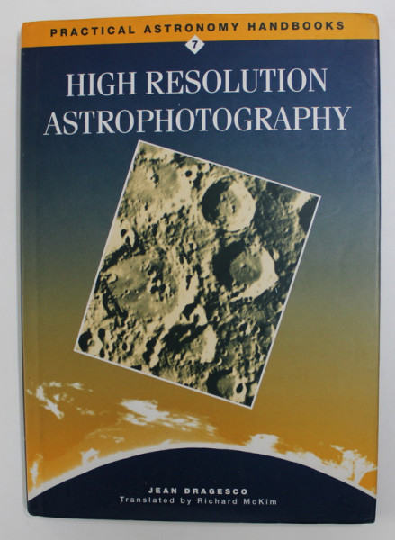 HIGH RESOLUTION ASTROPHOTOGRAPHY by JEAN DRAGESCO , 1995