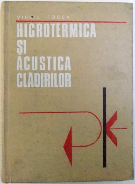 HIGROTERMICA SI ACUSTICA CLADIRILOR de VIRGIL FOCSA , 1975