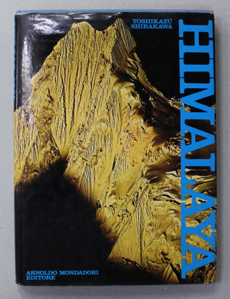 HIMALAYA by YOSHIKAZU SHIRAKAWA , ALBUM DE FOTOGRAFIE , 1982, MICI PETE SI URME DE UZURA *