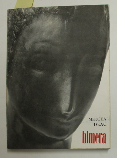 '' HIMERA '' - VIATA SI OPERA SCULPTORULUI D. PACIUREA de MIRCEA DEAC , 1970 , DEDICATIE *
