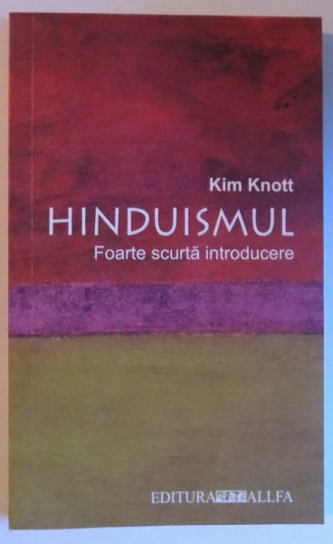 HINDUISMUL  - FOARTE SCURTA INTRODUCERE de KIM KNOTT , 2002