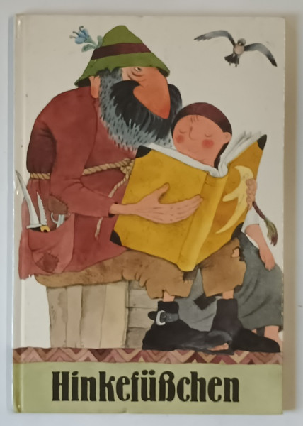 HINKEFUSSCHEN , EIN SLOWAKISCHES MARCHEN ERZAHLT von ANNELIESE PROBST und illustriert von PETRA WIEGANDT , 1968