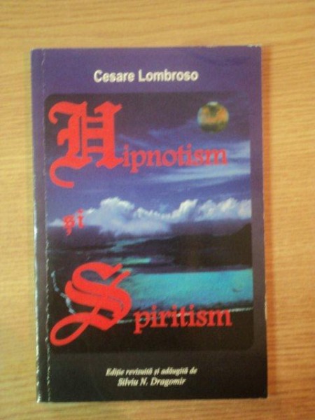 HIPNOTISM SI SPIRITISM de CESARE LOMBROSO ,1998