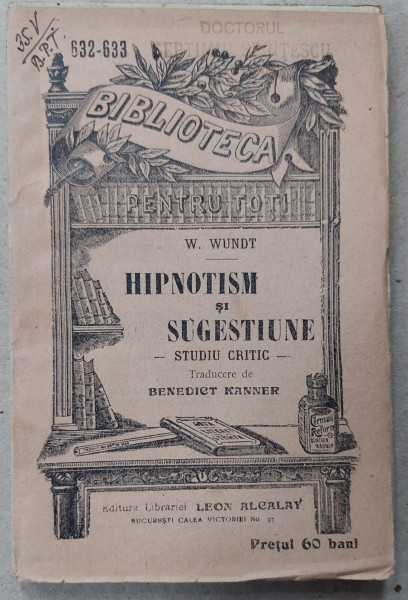 HIPNOTISM SI SUGESTIUNE - STUDIU CRITIC de W. WUNDT , INCEPUTUL SEC. XX