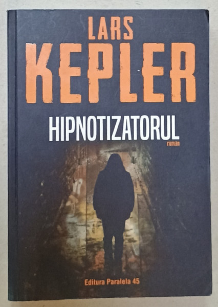 HIPNOTIZATORUL , roman de LARS KEPLER  ,2019