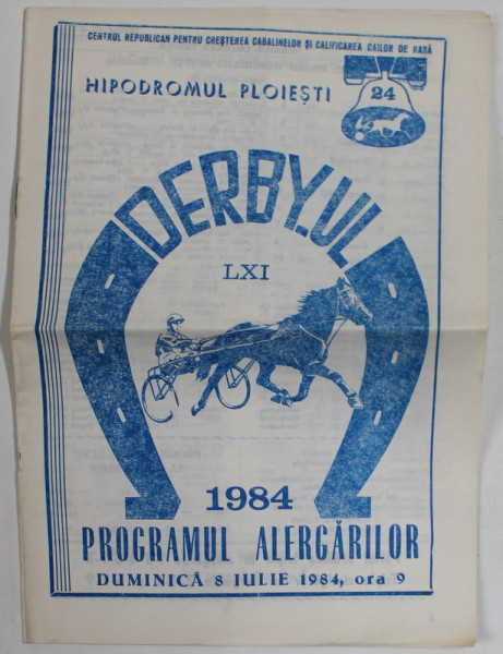 HIPODROMUL PLOIESTI , PROGRAMUL ALERGARILOR , DUMINICA 8 IULIE 1984