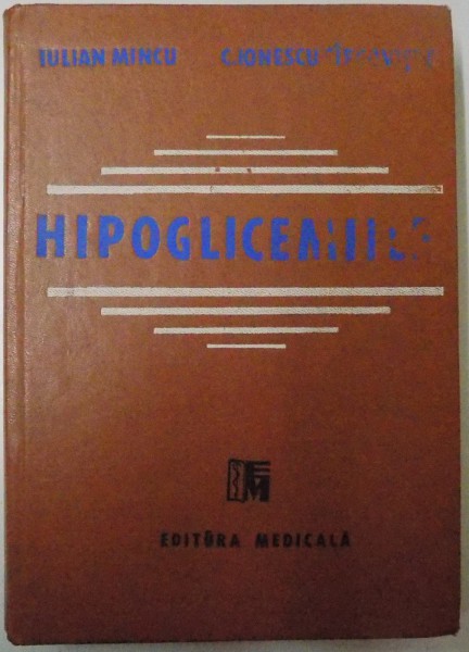 HIPOGLICEMIILE de IULIAN MINCU , IONESCU C-TIN TIRGOVISTE , 1990