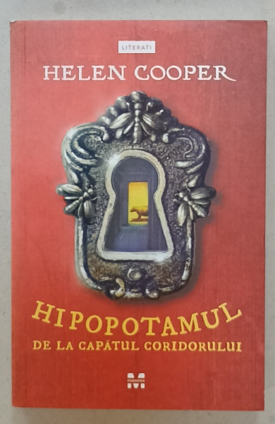 HIPOPOTAMUL DE LA  CAPATUL CORIDORULUI de HELEN COOPER , text si ilustratii , 2019