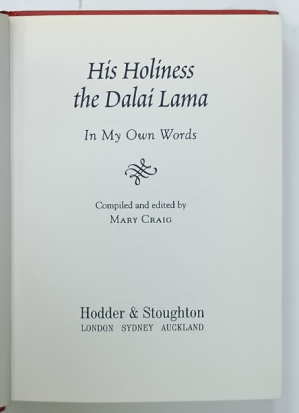 HIS HOLINESS THE DALAI LAMA IN MY OWN WORDS by MARY CRAIG , 2001