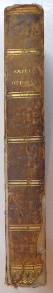 HISTOIRE ABREGEE DE L'EMPIRE OTTOMAN, DEPUIS SON ORIGINE JUSQU'A NOS JOURS par E. PALLA, PARIS  1825, EX LIBRIS ETIN KARADJA