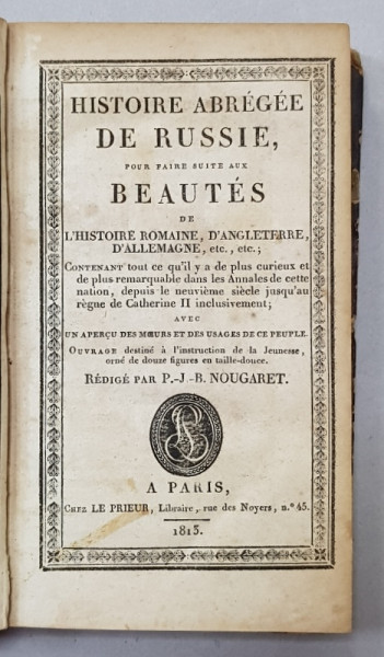 HISTOIRE ABREGEE DE RUSSIE ..redige par P.-J.-B. NOUGARET , 12 GRAVURI ORIGINALE , 1813