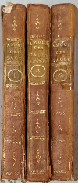 HISTOIRE AMOUREUSE DES GAULES par BUSSI - RABUTIN , VOLUMELE I - IV - VI , 3 CARTI ,  1789