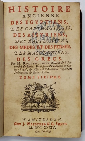 HISTOIRE ANCIENNE DES EGYPTIENS , DES CARTHAGINOIS , DES ASSYRIENS , DES BABYLONIENS , DES MEDES ET DE PERSES , DES MACEDONIENS , DES GRECS par M. ROLLIN , TOME SIXIEME , 1734