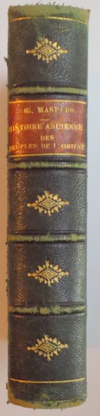 HISTOIRE ANCIENNE DES PEUPLES DE L'ORIENT par G. MASPERO  1878