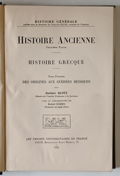 HISTOIRE ANCIENNE, DEUXIEME PARTIE. HISTOIRE GRECQUE, TOME PREMIER: DES ORIGINES AUX GUERRES MEDIQUES par GUSTAVE GLOTZ, ROBERT COHEN  1925