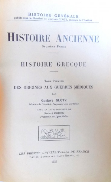 HISTOIRE ANCIENNE, DEUXIEME PARTIE. HISTOIRE GRECQUE, TOME PREMIER: DES ORIGINES AUX GUERRES MEDIQUES par GUSTAVE GLOTZ, ROBERT COHEN  1925