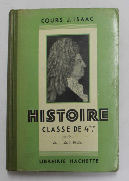 HISTOIRE - CLASSE DE 4 eme par A . ALBA , 1939