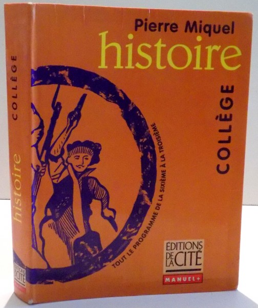 HISTOIRE COLLEGE par PIERRE MIQUEL , 1998