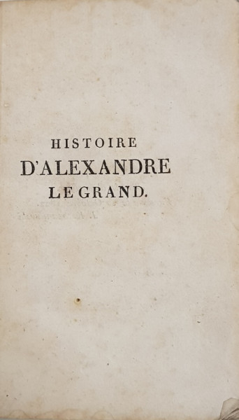 HISTOIRE D'ALEXANDRE LE GRAND - 1822