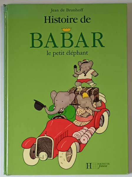 HISTOIRE DE BABAR , LE PETIT ELEPHANT par JEAN DE BRUNHOFF , 1990