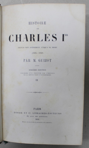 HISTOIRE DE CHARLES I er  DEPUIS SON AVENEMENT JUSQU'A SA MORT par M. GUIZOT , TOME SECONDE , 1856