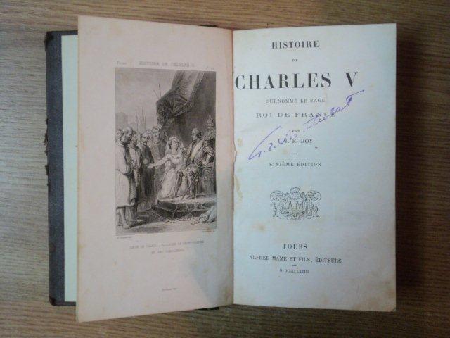 HISTOIRE DE CHARLES V, SURNOMME LE SAGE ROI DE FRANCE - J.J. E ROY, SIXIEME EDITION, 1868