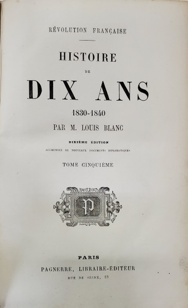 HISTOIRE DE DIX ANS 1830-1840 par M. LOUIS BLANC , TOME CINQUIEME  , 1851