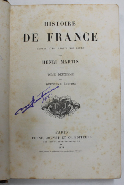 HISTOIRE DE FRANCE DEPUIS 1789 JUSQU ' A NOS JOURS par HENRI MARTIN , VOLUMUL  XII , 1878