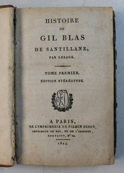HISTOIRE DE GIL BLAS DE SANTILLANE , par LESAGE , TOME PREMIER , 1824